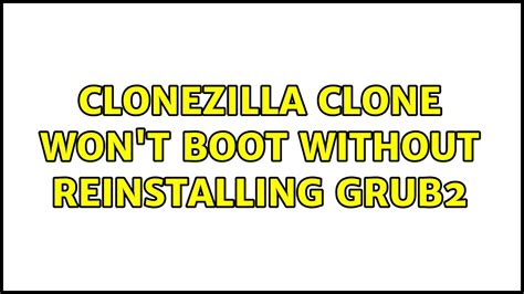 clonezilla image won't boot